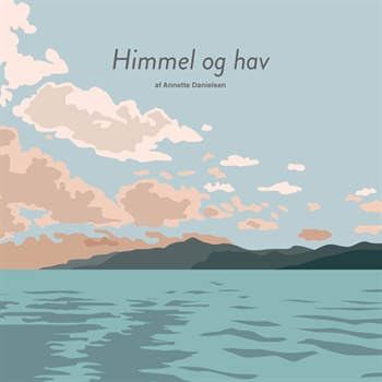 HIMMEL OG HAV af Annette Danielsen
